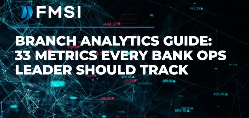 Branch Analytics: 33 Metrics banks Should Track